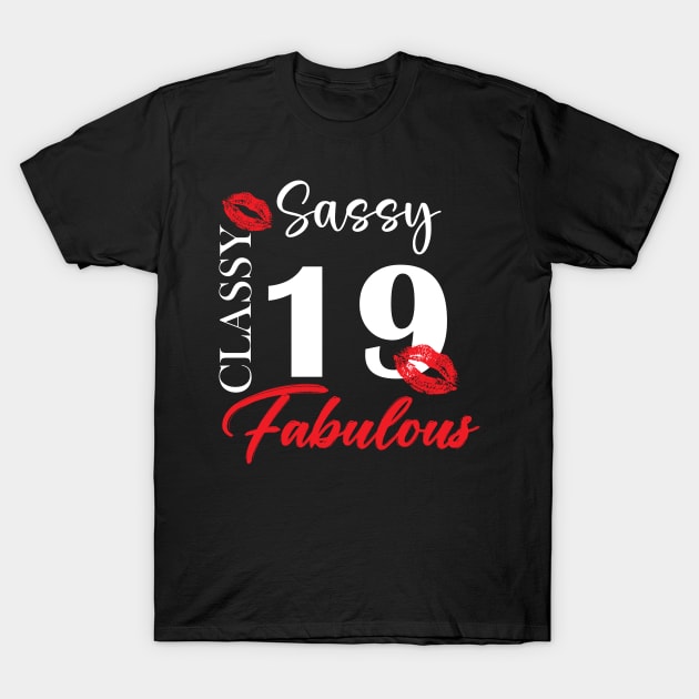 Sassy classy fabulous 19, 19th birth day shirt ideas,19th birthday, 19th birthday shirt ideas for her, 19th birthday shirts T-Shirt by Choukri Store